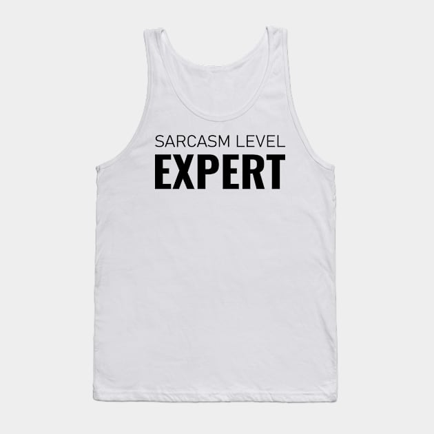 sarcasm level: expert - sarcastic Tank Top by RIWA